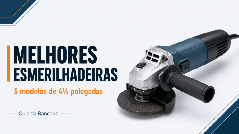 Melhores esmerilhadeiras de 4½ polegadas Bosch, Stanley, Makita, DeWalt e Vonder