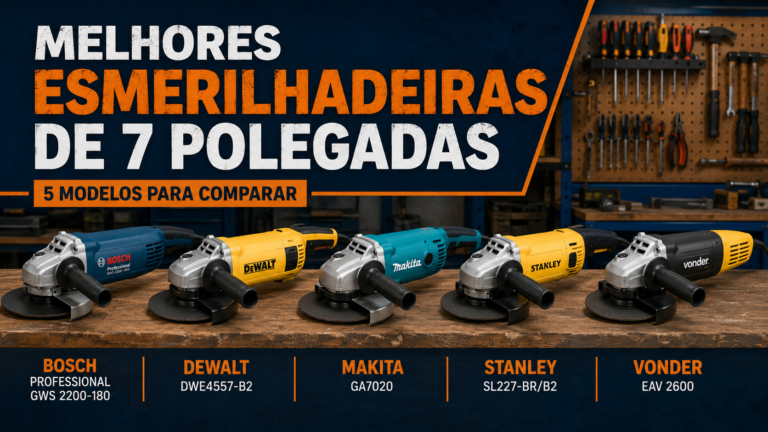 Comparativo das melhores esmerilhadeiras de 7 polegadas